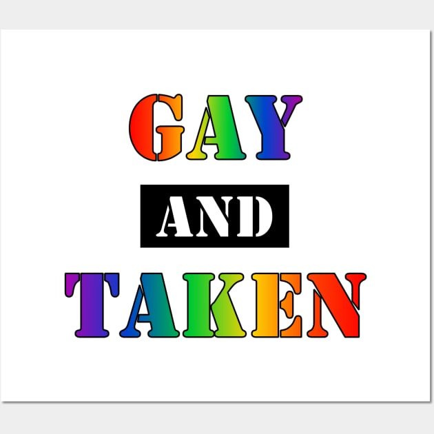 Gay and Taken (v2) Wall Art by SapphoStore